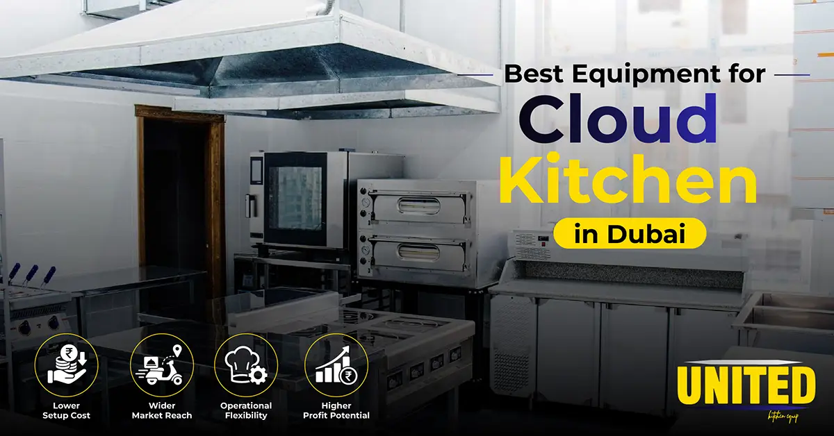 Best Equipment for Cloud Kitchen in Dubai
